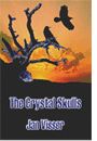The Crystal Skulls by Jan Visser