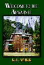 Welcome to the Ahwahnee by R. E. Starr