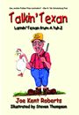 Talkin' Texan by Joe Kent Roberts