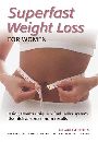 Superfast Weight Loss for Women by Dean Geddes