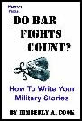Do Bar Fights Count? How To Write Your Military Stories by Kimberly A. Cook