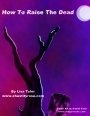 How To Raise The Dead by Lisa Tyler