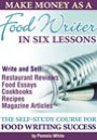 Make Money as a Food Writer in Six Lessons by Pamela White