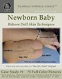 Excellence in Reborn Artistry: Reborn Dolls Layering Techniques for Just Born and Newborn Skintone by Jeannine Holper