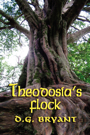 Theodosia's Flock by D. G. Bryant