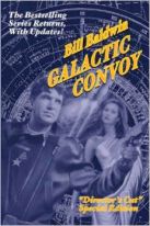 GALACTIC CONVOY: Director's Cut Edition by Bill Baldwin