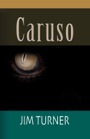 Caruso by James Turner (Jim Turner)