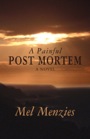 A Painful Post Mortem by Mel Menzies