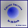 Career Success in Hi-Tech by brian larson