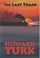 The Last Train by Howard Turk