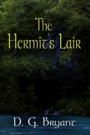 The Hermit's Lair by D. G. Bryant