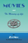 Movies and The Meaning of Life by ZetMec