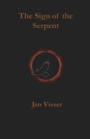 The Sign of the Serpent by Jan Visser