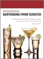 Professional Bartending From Scratch by Barry Lee Marris