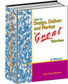 How to Design, Deliver and Market a Great Teleclass by Anne-Marie Rennick