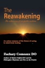 The Reawakening: The Rediscovery of Osteopathic Medicine by Zachary Comeaux