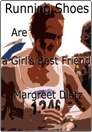 Running Shoes Are a Girl's Best Friend by Margreet Dietz