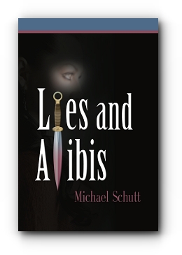 Lies and Alibis by Michael Schutt