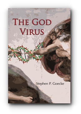The God Virus by Stephen P. Goecke