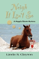Neigh It Isn't So by Linda S. Clayton
