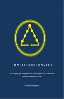 CONTACT AND CONNECT: A Philosophy of Building Character and Strengthening Relationships Through the Way of the Cross by Brenda Madzima