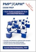 PMP/CAPM EXAM PREP: A Basic Guide to Activity-On-Node and Critical Path Method by Jayanta DasPurkayastha