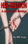 Her Decision: A Journey Into Bondage by HR Moody