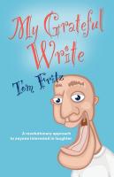 MY GRATEFUL WRITE by Tom Fritz