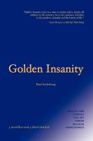 Golden Insanity by Paul Soderberg