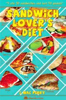 Sandwich Lover's Diet by I. Mac Perry