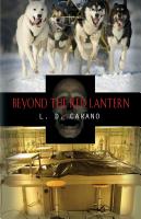 Beyond The Red Lantern by L. D. Carano