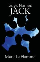 Guys Named Jack by Mark LaFlamme
