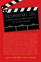 Documentary 101: A Viewer's Guide to Non-Fiction Film by Rick Ouellette