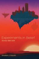 Experiments in Belief by Sheldon Pacotti