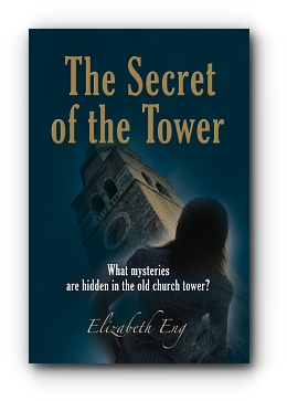 The Secret of the Tower by Elizabeth Eng