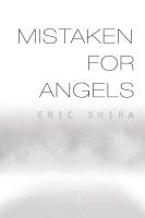 Mistaken for Angels by Eric Shira