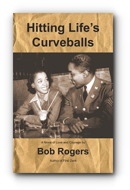 HITTING LIFE'S CURVEBALLS by Bob Rogers
