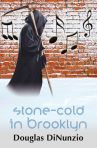 Stone-Cold in Brooklyn: An Eddie Lombardi Mystery by Douglas DiNunzio