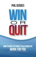 Win or Quit: How to Make the Direct Sales Industry Work for You by Phil Gerdes