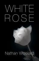 White Rose by Nathan Woolard