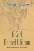 A Girl Named Willow by Angela Chaney