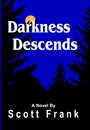 Darkness Descends by Scott Frank
