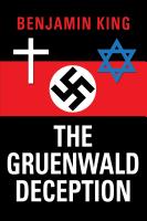 The Gruenwald Deception by Benjamin King (B. D. King)
