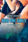 Kiss the Girls by Rory Laurence