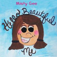 Hello Beautiful Me by Misty Gee