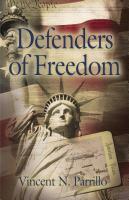 DEFENDERS OF FREEDOM by Vincent N. Parrillo