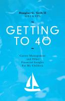Getting To 40, Career Management and Other Financial Insights For My Children by Douglas Geib II