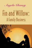 Fin and Willow: A Family Business by Angela Chaney