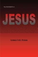 The Testimony of Jesus by George N. H. Peters