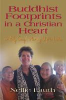 BUDDHIST FOOTPRINTS IN A CHRISTIAN HEART Or Holy Crap! Waking Up In India by Nellie Lauth